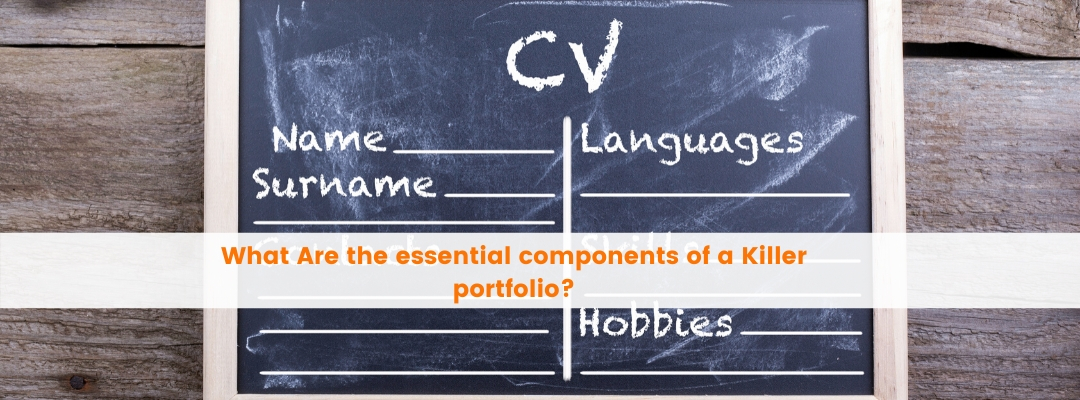 Essential components of a Killer portfolio