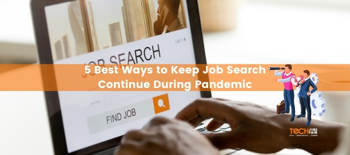 5 Best Ways to Keep Job Search Continue During Pandemic