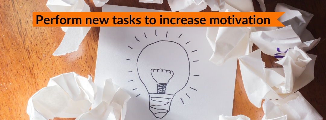 Perform new tasks to increase motivation while working from home