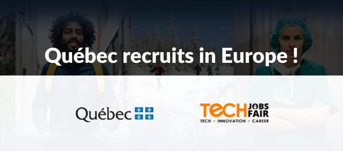 Québec recruits in Europe !