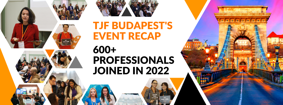 The TJF Budapest’s 2022 Recap: 600+ Talents Participated