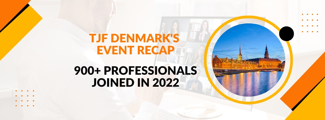 Recap of TJF Denmark’s 2022: 900+ Professionals Joined