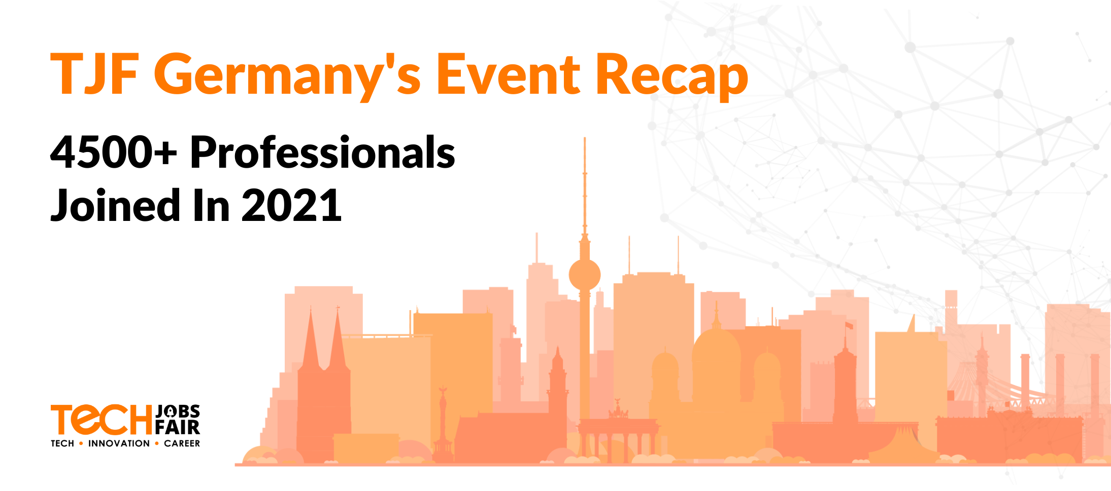 TJF Germany Event Recap: 4,500+ Professionals Joined In 2021